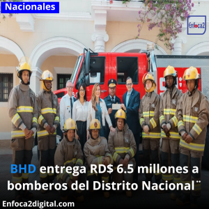 BHD entrega RD$ 6.5 millones a bomberos del Distrito Nacional¨