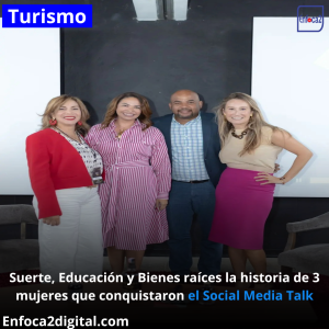 Suerte, Educación y Bienes raíces la historia de 3 mujeres que conquistaron el Social Media Talk